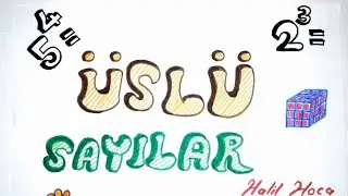 5-) Üslü Sayılar