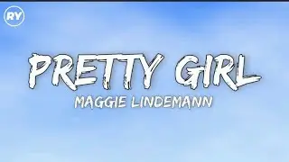 Maggie Lindemann - Pretty Girl (Lyrics) Cheat Codes x CADE Remix