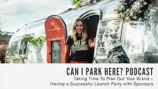 076: Taking Time To Plan Out Your Brand + Having a Successful Launch Party with Sponsors