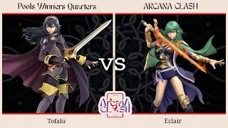 Arcana Clash | Tofalu (Lucina) vs Eclair (Byleth) | Pools Winners Quarters