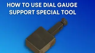 &ldquo;How to Use a Dial Gauge Support Special Tool | Complete Step-by-Step Guide&rdquo;