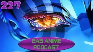 EAS the Anime Podcast 227 - The Demon Slayer movie is really good