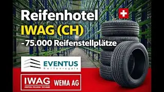 Reifenhotel IWAG (CH) – 75.000 Reifenstellplätze | EVENTUS x WEMA AG