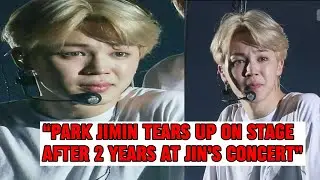 Park Jimin Tears Up on Stage After 2 Years at Jin&rsquo;s Concert