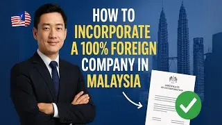 Setting up a 100% Foreign Owned Company in Malaysia