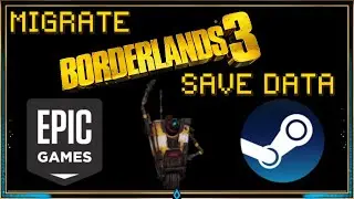 How to Transfer Borderlands 3 Save Data from Epic Games to Steam