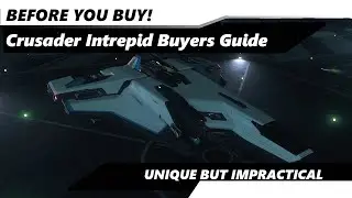 Crusader Intrepid Review | Before You Buy | Star Citizens New Starter Ship Is Unique But Flawed