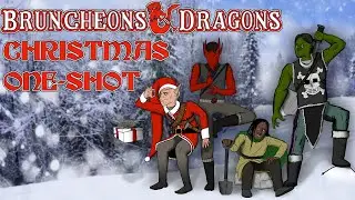 The Quest To Save Christmas [D&D One-Shot] | Bruncheons & Dragons Ep. 01