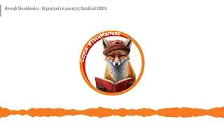Henryk Sienkiewicz - W pustyni i w puszczy; Rozdział XXXIX.