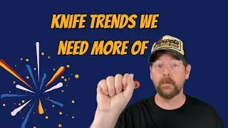 I LOVE THESE EDC KNIFE TRENDS