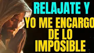 Dios te dice hoy: cálmate no fuerces nada, Yo estoy resolviendo lo que no puedes