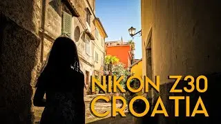 Nikon Z30 | ZFC | GoPro Hero 11 | Croatia Travel Photo and Video