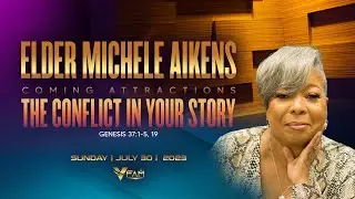 Elder Michele Aikens - The Conflict In Your Story - Sermon Only