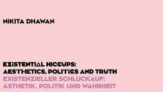 Nikita Dhawan über Wahrheit / Entwurf einer pluriversalen Ethik – Gertrud Koch, Martin Saar