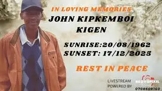 IN LOVING MEMORIES, JOHN KIPKEMBOI KIGEN