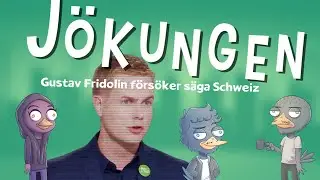 Gustav Fridolin f&ouml;rs&ouml;ker s&auml;ga Schweiz