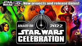 Star Wars Celebration 2022 New Projects and Release Dates! - Star Wars Hyperspace Database