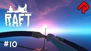 New BOW & ARROW Update! (v1.02) | Let's play RAFT gameplay 2018 ep 10 (Early Access PC game)