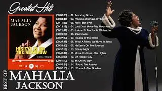 Mahalia Jackson - The best songs of  Mahalia Jackson - Gospel Songs
