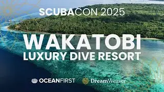 Wakatobi Luxury Dive Resort | ScubaCon Seminar by Ocean First & Dream Weaver Travel