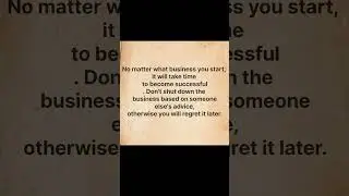 No Matter What Business You Start... #business #motivation #mindset #success #lifereality #reality