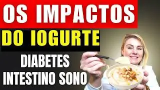 AS VERDADES QUE NINGUÉM TE CONTA SOBRE O IOGURTE!