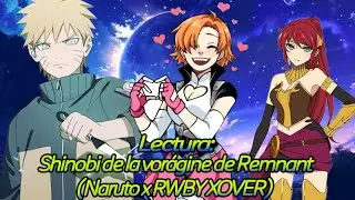 lectura Shinobi de la vorágine de Remnant's (Naruto x RWBY) CAPÍTULO 1