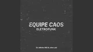 EQUIPE CAOS (ELETROFUNK)