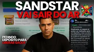 SANDSTAR ❘ Plataforma de Investimento NAO PAGA MAIS? Entenda Tudo Agora!