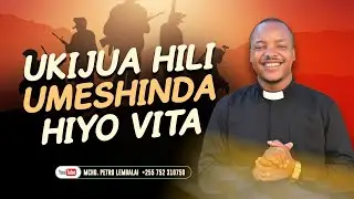UKIJUA HILI UMESHINDA HIYO VITA | Rev. Petro Lembalai
