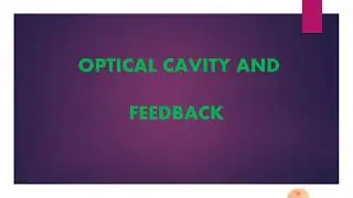 Optical  cavity and feedback