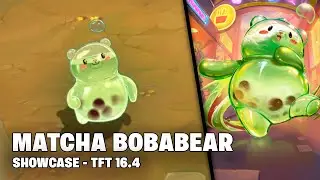 MATCHA BOBABEAR - SHOWCASE | TFT 16.4