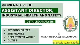 WORK NATURE OF ASSISTANT DIRECTOR OF INDUSTRIAL HEALTH AND SAFETY |  TNPSC CESE MECHANICAL.