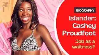 Cashay Proudfoot | Is A waitress At Smithfield Hall in Brooklyn | Contestant In Love Island Season 3