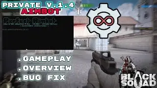 Black Squad 2024 Private Aimbot V1.4 Gameplay