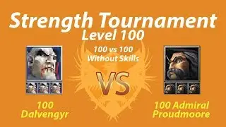 (Lv100SHT-27) 100 Dalvengyr vs 100 Admiral Proudmoore (Without Skills) 1080p