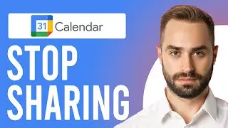 How to Stop Sharing Your Google Calendar (How to Unshare Your Google Calendar)