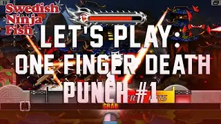Let's Play: One Finger Death Punch Episode 1: Semi-Perfectionist