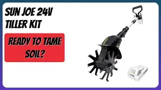 REVIEW (2026): Sun Joe 24V Tiller Kit. Features