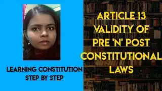 Article 13 - validity of pre and post constitutional laws