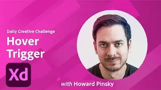 Adobe XD Daily Creative Challenge - Hover Trigger | Adobe Creative Cloud