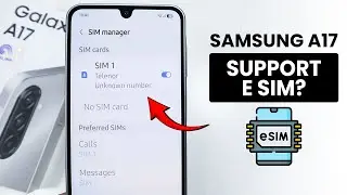 Поддерживает ли Samsung A17 eSIM? Можно ли настроить eSIM?