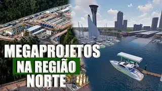 Mega projetos da Região Norte Que Vão Desenvolver a Economia