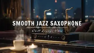 Smooth Jazz Saxophone Music 🎷Relaxing Saxophone Instrumental for Cafe, Study & Work