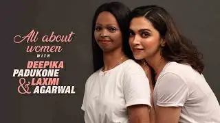 Deepika Padukone Interview | All About Women With Deepika Padukone & Laxmi Agarwal | Femina Upclose