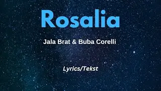 Rosalia  (Official Lyrics Video) - Jala Brat & Buba Corelli