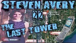 STEVEN AVERY - EPISODE 22: THE LAST TOWER (MINDSHOCK TRUE CRIME Podcast)