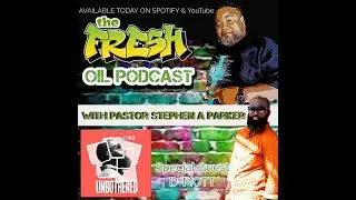 THE FRESH OIL PODCAST / S3:EP4 / INTERVIEW WITH NATIONAL RECORDING ARTIST D  MOTT