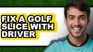 How to Fix a Golf Slice with Driver (UPDATED)