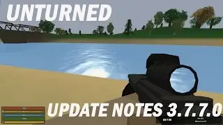 Unturned update notes 3.7.7.0